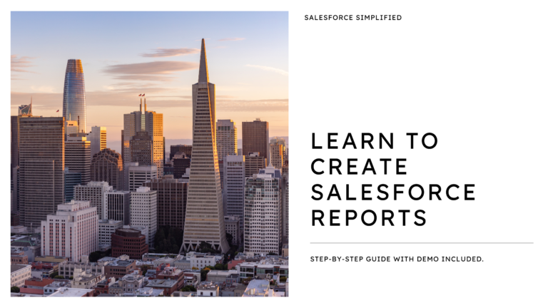 How to Create a Report in Salesforce-Demo Included